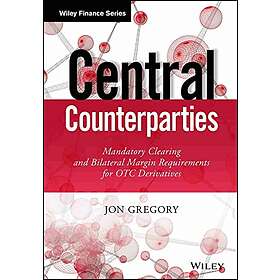 Central Counterparties: Mandatory Clearing and Bil ateral Margin Requirements for OTC Derivatives