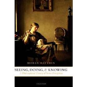 Seeing, Doing, and Knowing