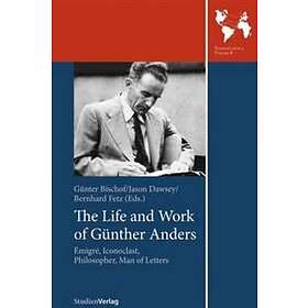 The Life and Work of Gunther Anders