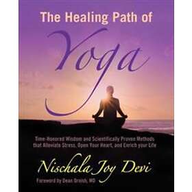 Nischala Joy Devi: The Healing Path of Yoga