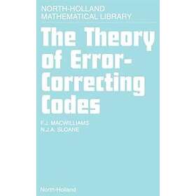 F J MacWilliams: The Theory of Error-Correcting Codes