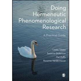 Lesley Dibley: Doing Hermeneutic Phenomenological Research