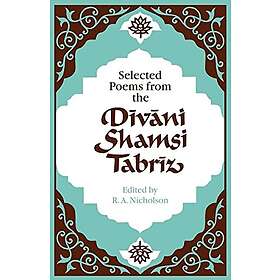 Nicholson: Selected Poems from the Dvni Shamsi Tabrz