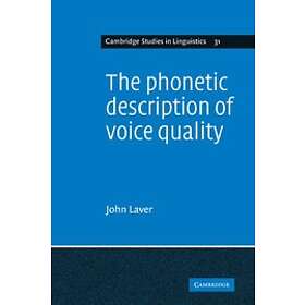 John Laver: The Phonetic Description of Voice Quality