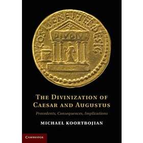 Michael Koortbojian: The Divinization of Caesar and Augustus