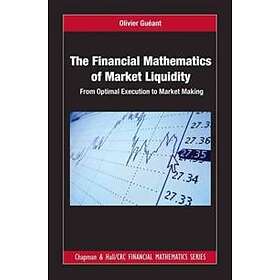 Olivier Gueant: The Financial Mathematics of Market Liquidity