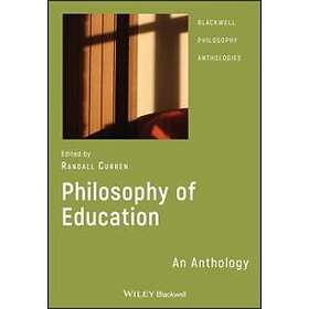 Curren: Philosophy of Education An Anthology