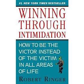 Robert Ringer: Winning through Intimidation