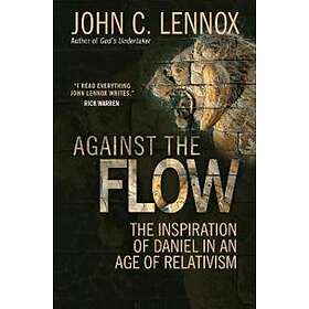 Best Pris På Professor John C Lennox: Against The Flow Bøker ...