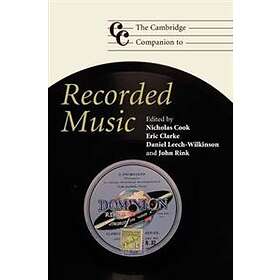 Nicholas Cook: The Cambridge Companion to Recorded Music