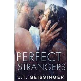 J T Geissinger: Perfect Strangers