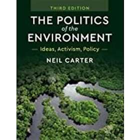 Neil Carter: The Politics of the Environment