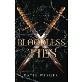 Katie Wismer: Bloodless Ties