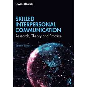 Owen Hargie: Skilled Interpersonal Communication