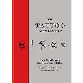 Trent Aitken-Smith, Ashley Tyson: The Tattoo Dictionary