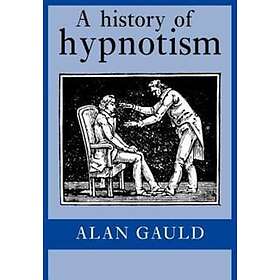 Alan Gauld: A History of Hypnotism