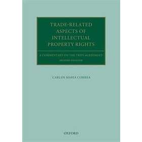 Carlos Maria Correa: Trade Related Aspects of Intellectual Property Rights