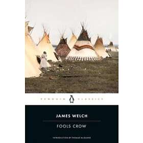 James Welch: Fools Crow