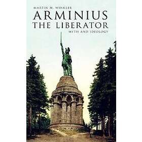 Martin M Winkler: Arminius the Liberator
