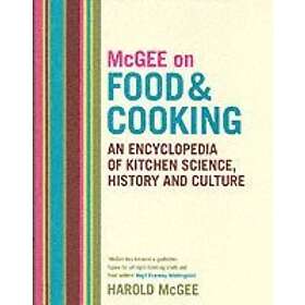 Harold McGee: McGee on Food and Cooking: An Encyclopedia of Kitchen Science, History Culture