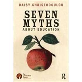 Daisy Christodoulou: Seven Myths About Education
