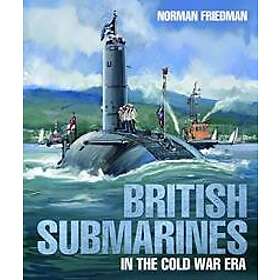 Norman Friedman: British Submarines