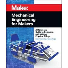 Brian Bunnell, Samer Najia: Mechanical Engineering for Makers
