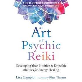 Lisa Campion, Rhys Thomas: The Art of Psychic Reiki