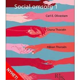 Carl E Olivestam, Diana Thorzén, Håkan Thorsén: Social Omsorg 1