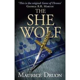 Maurice Druon: The She-Wolf