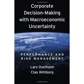 Lars Oxelheim: Corporate Decision-Making with Macroeconomic Uncertainty