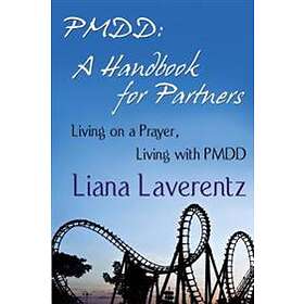 Liana Laverentz: Pmdd: A Handbook for Partners