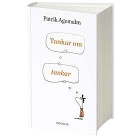 Patrik Agemalm: Tankar om tankar