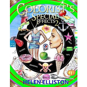 H C Elliston, Helen Elliston: Colorist's Special Effects 2: Step-by-step coloring guides. Improve your skills!