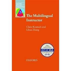 Claire Kramsch: The Multilingual Instructor