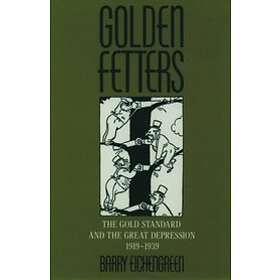 Barry Eichengreen: Golden Fetters