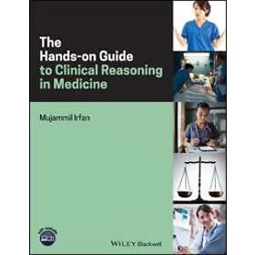 M Irfan: The Hands-on Guide to Clinical Reasoning in Medicine