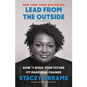Stacey Abrams: Lead From The Outside