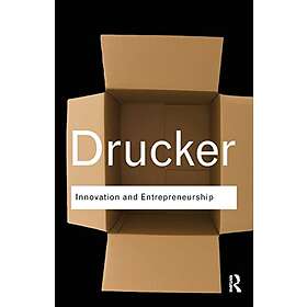 Peter Drucker: Innovation and Entrepreneurship
