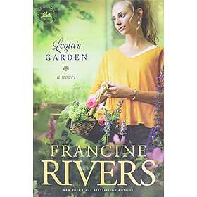 Francine Rivers: Leota's Garden