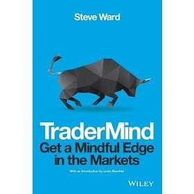 S Ward: TraderMind Get a Mindful Edge in the Markets