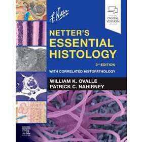 William K Ovalle: Netter's Essential Histology