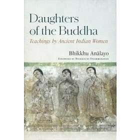 Bhikkhu Analayo: Daughters of the Buddha