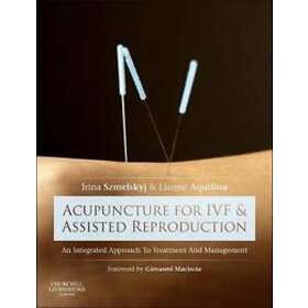 Acupuncture for IVF and Assisted Reproduction