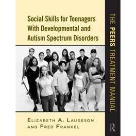 Social Skills for Teenagers with Developmental and Autism Spectrum Disorders