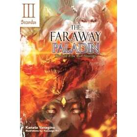 The Faraway Paladin: The Lord of the Rust Mountains: Secundus