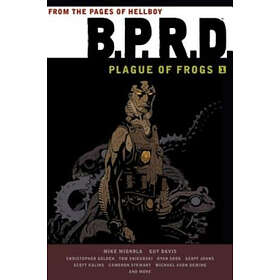 Mike Mignola, Guy Davis: B.p.r.d: Plague Of Frogs Volume 1