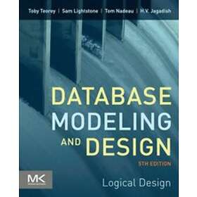 Toby J Teorey, Sam S Lightstone, Tom Nadeau, H V Jagadish: Database Modeling and Design 5th Edition