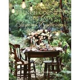 Courtney Allison: French Country Cottage Inspired Gatherings