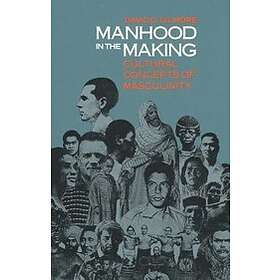 David D Gilmore: Manhood in the Making